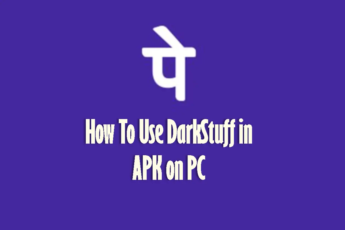 How to Use DarkStuff in APK on PC Using an Emulator